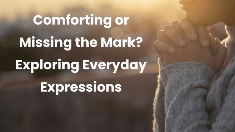 Unpacking Common Sayings